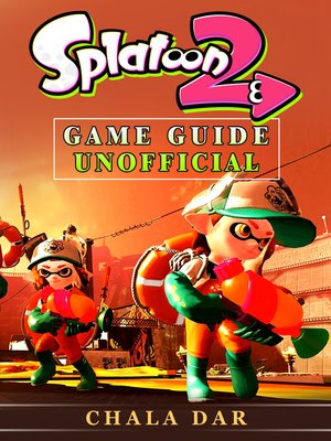 cover image of Splatoon 2 Game Guide Unofficial